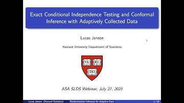 Lucas Janson: Exact Conditional Independence Testing and Conformal Inference