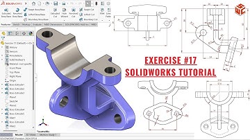 SolidWorks 3D Modeling Tutorial – Exercise 17 | Step-by-Step Guide