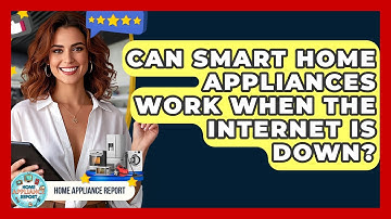 Can Smart Home Appliances Work When The Internet Is Down? - Home Appliance Report