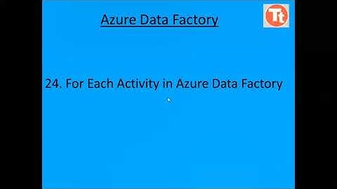 24. For each Activity in Azure Data Factory | Azure Data Factory Tutorial | TechTake