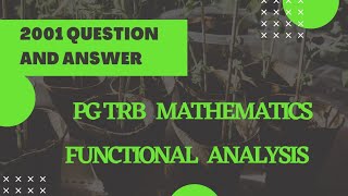 Pg Trb Mathematics Functional Analysis 2001 Question and Answer Part-1