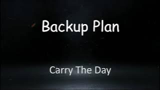 Backup Plan - Tradução and lyrics - Carry The Day