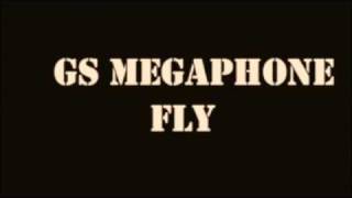 Watch Gs Megaphone Fly video