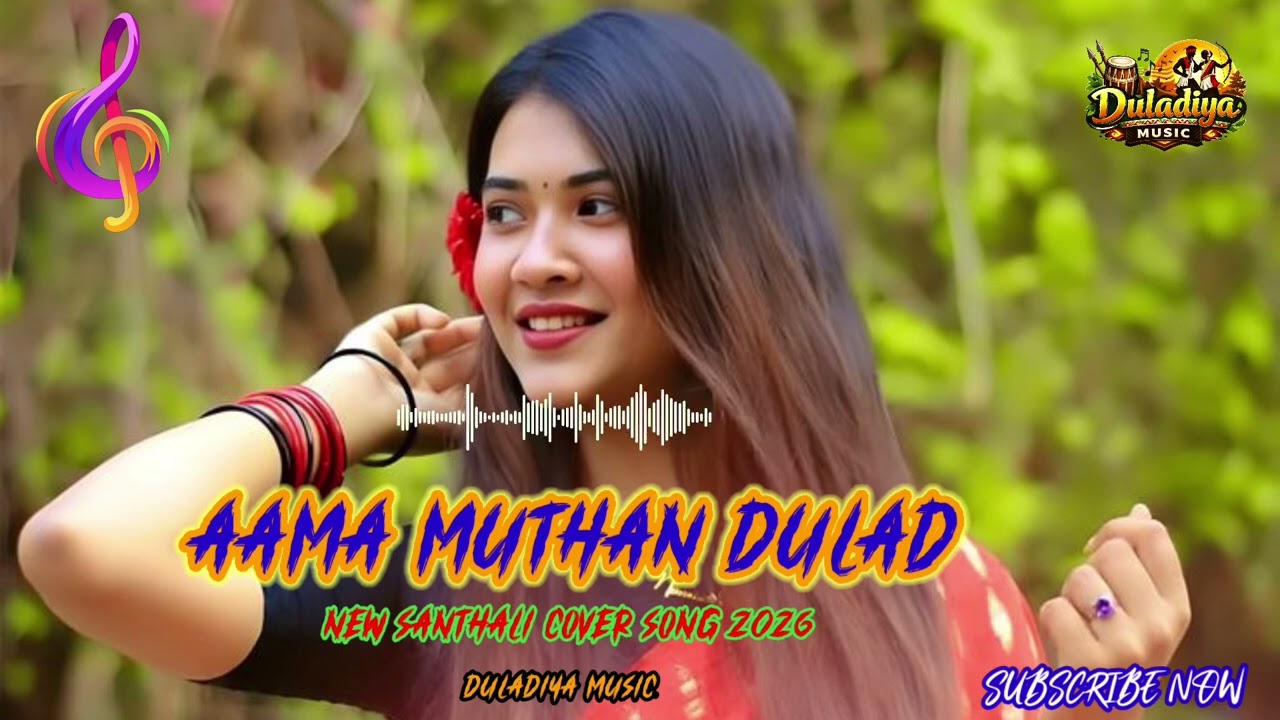 AAMA MUTHAN DULAD NEW SANTHALI COVER SONG|| Duladiya Music 