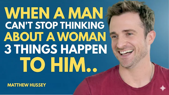 When a MAN Can’t STOP Thinking About a WOMAN… 3 Things Happen to HIM | Matthew Hussey