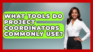 What Tools Do Project Coordinators Commonly Use? | The Project Manager Toolkit News