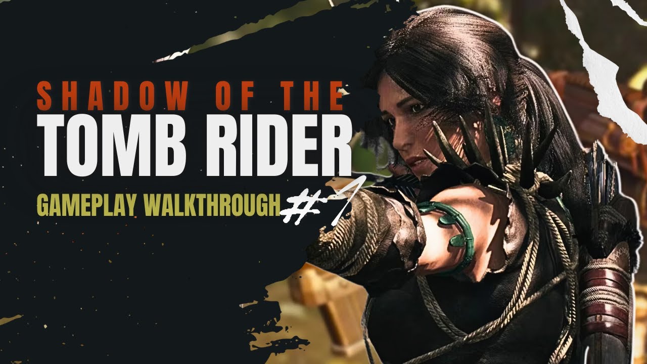 Tom Rider Shadow Shadow of Tomb Rider |Gameplay#1| |No Commentary| - YouTube