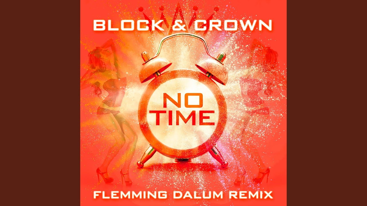 YouTube에서 No Time (Flemming Dalum Remix) 보기