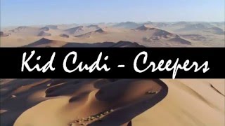 Kid Cudi - Creepers (Music Video)
