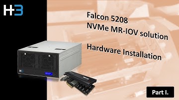 Falcon 5208 NVMe MR-IOV Solution 1- Hardware installation