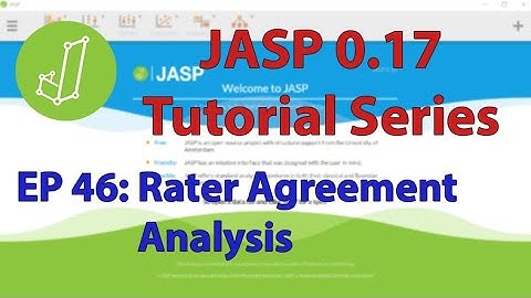 JASP 0.17 Tutorial: Rater Agreement Analysis (Episode 46)
