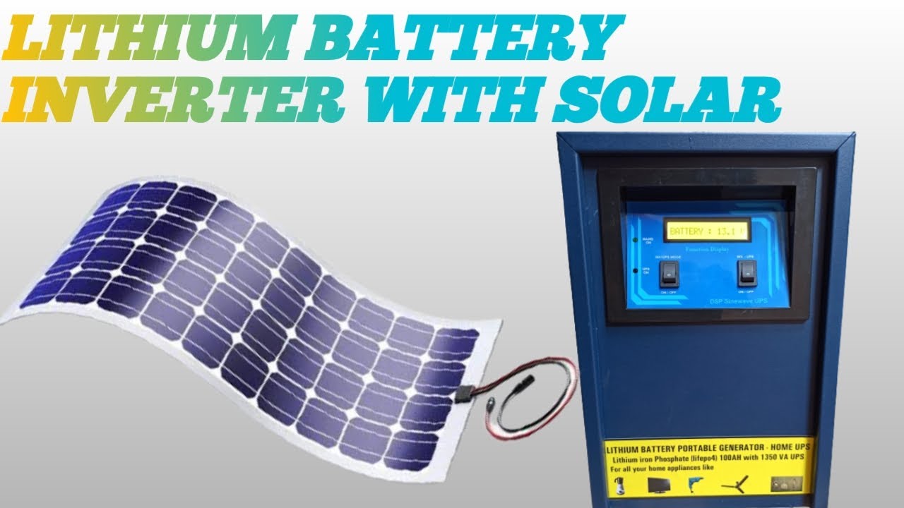 LITHIUM BATTERY INVERTER WITH SOLAR YouTube LITHIUM BATTERY INVERTER WITH SOLAR YouTube