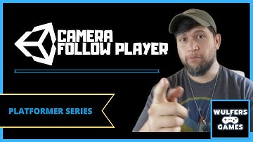 Unity Camera Follow Player 2D - Unity 2D Platformer Series 2020