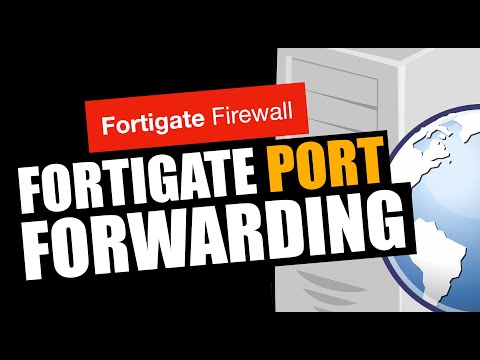 FortiGate Port Forwarding
