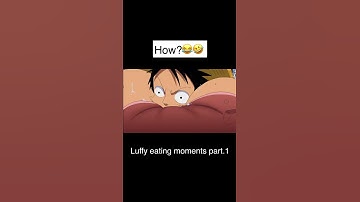 Thumbnail of Luffy eating moments part.1#Luffy #LuffyEatingMoment #onepiece