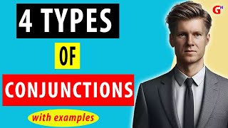 4 Types of Conjunctions With Examples