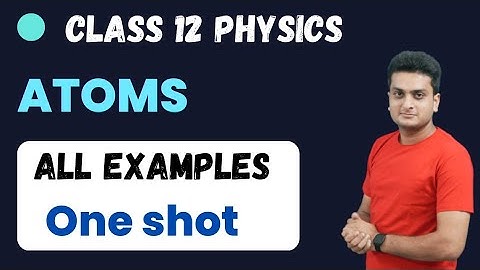 Atoms|NCERT Examples|Class 12|Physics #atoms #ncert #bohrmodelofatom