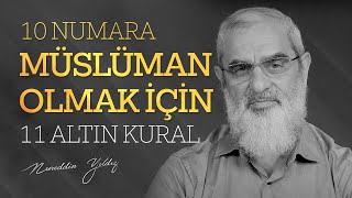 10 Numara Müslüman Olmak İçi̇n 11 Altin Kural Nureddin Yıldız