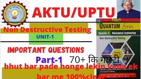 Non Destructive Testing Aktu/NDT important questions aktu/ndt most important questions/
