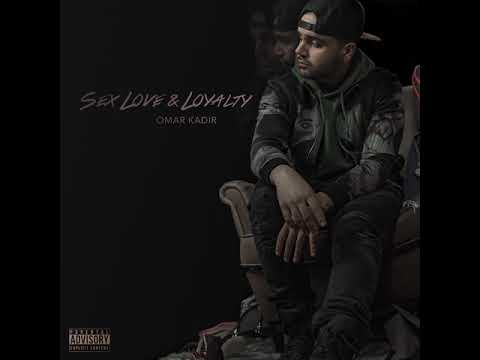 Watch Omar Kadir - Sex Love & Loyalty on YouTube