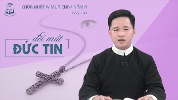 Lời Chúa - Chúa Nhật IV Mùa Chay Năm A 19/03/2023