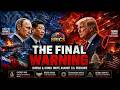 THE FINAL WARNING: Russia &amp; China Send Message to America