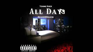 All Day - Young Soer Feat. Readerbsaucin Offical Audio