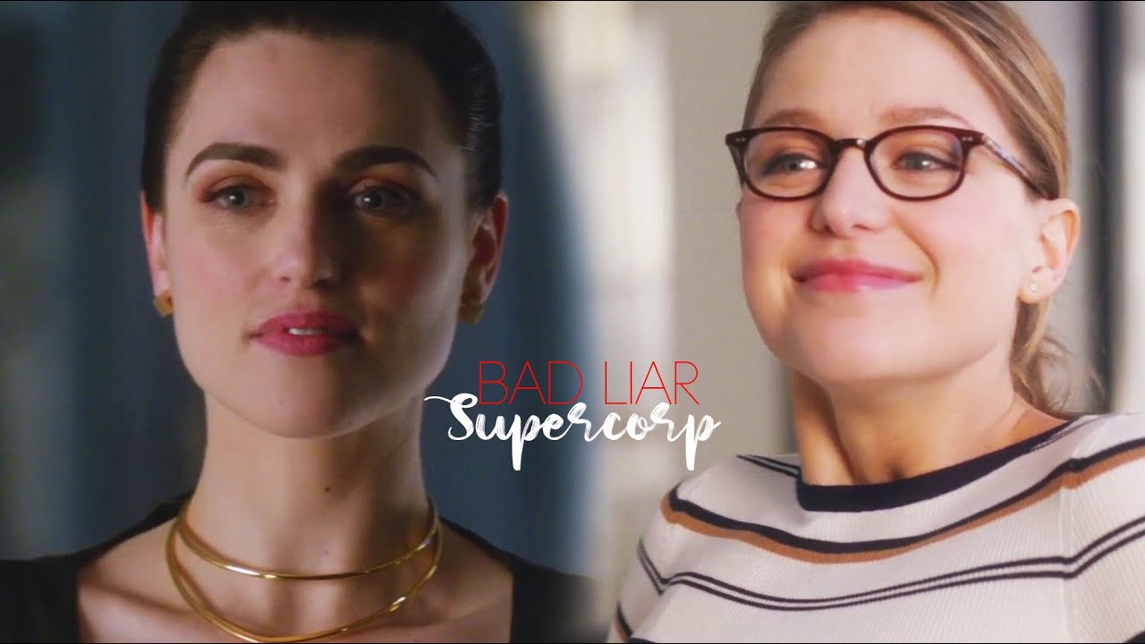 Bad Liar || Supercorp