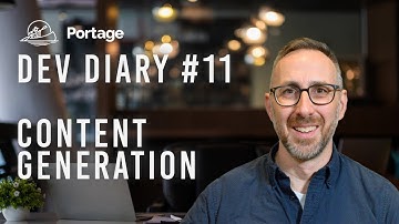 Portage Dev Diary 11 - Content Generation