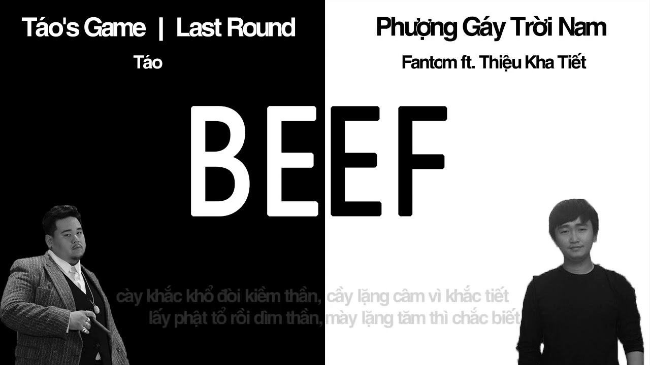 [2013] Last Round, Táo's Game - Táo \u0026 Phượng Gáy Trời Nam - Fantom ft. Thiệu Kha Tiết