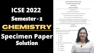ICSE chemistry Semester 2 Specimen Paper Solution Class 10 । Exam Pattern 2022