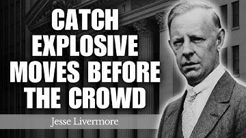 Learn to Catch Explosive Moves Before the Crowd With This ONE Chart Setup | Jesse Livermore