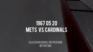 1967 05 20 Mets vs Cardinals Full Radio Broadcast