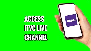 How to Access ITVC Live Channel on ROKU TV