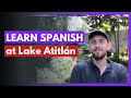 My REAL EXPERIENCE in a Lake Atitlan Spanish School Guatemala!