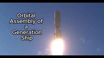 Orbital Assembly of a GENERATION ship in Kerbal Space Program - KSP Cinematic