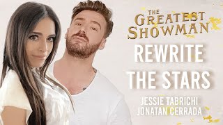 Rewrite the Stars - The Greatest Showman - Cover by Jessie Tabrichi & Jonatan Cerrada