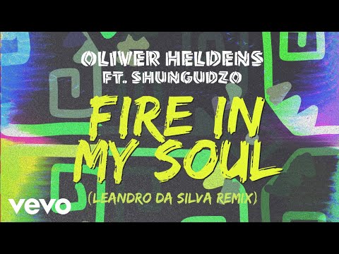 Oliver Heldens - Fire In My Soul (Leandro Da Silva Remix (Audio)) ft. Shungudzo