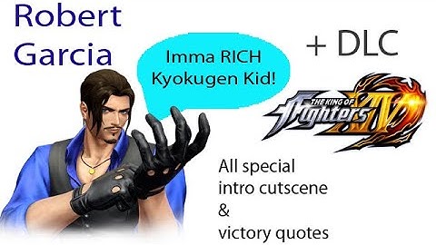 The King Of Fighters XIV ~ All Robert Garcia Special Intro & Victory Quotes/Dialogues