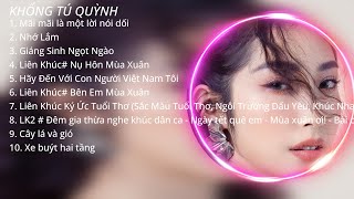 K H Ổ N G T Ú Q U Ỳ N H Top Hit Song