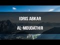 Idris abkar  sourate almoudathir