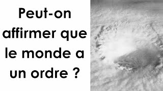 Philosophie: Peut-on affirmer que le monde a un ordre ? (dissertation)