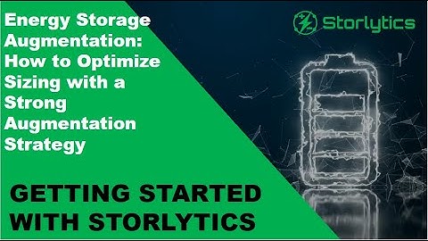 Energy Storage Augmentation: How to Optimize Sizing with a Strong Augmentation Strategy | Storltyics