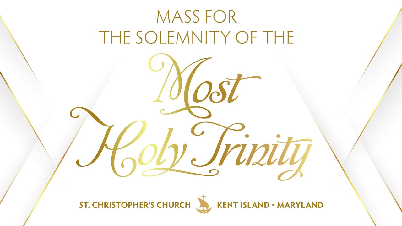 Holy Mass for the Solemnity of the Most Holy Trinity || June 15, 2025 ...