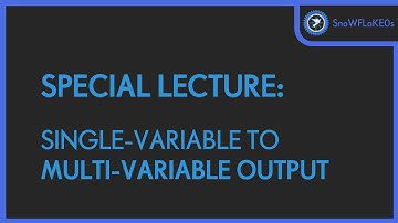 Special Lecture: Single Variable out to Multiple Variables