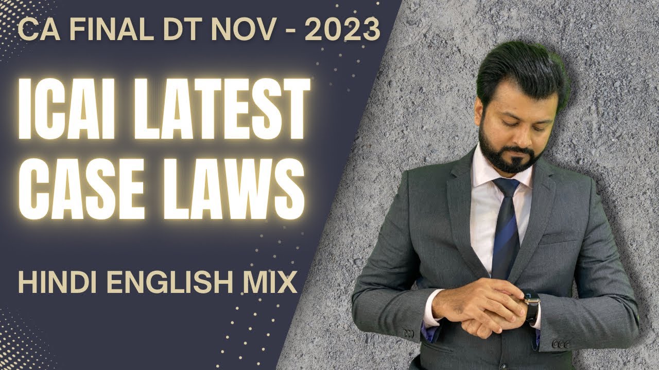 ICAI LATEST CASE LAWS | CA FINAL DT NOV 2023 | HINDI ENG MIX | By CA ...
