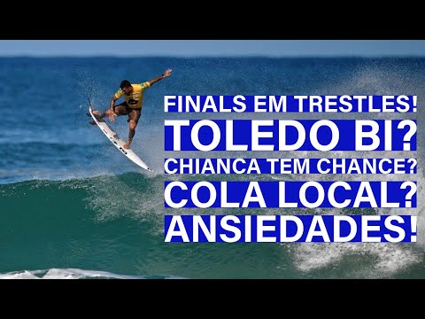 Finals em Trestles!  Toledo Bi? Chianca tem chance? Cola local? Ansiedades! PDtour 165