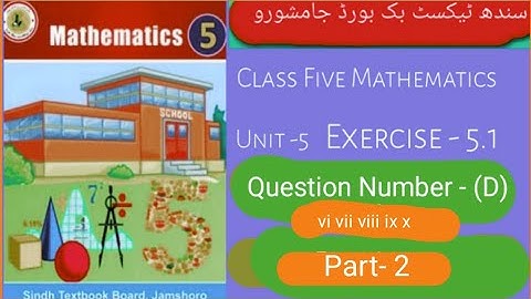 "ClassfiveMathematics"|"SindhText BookBoard" ||Unit5" Exercise 5.1"Q.NO.(D) vi vii viii ix x Numbers