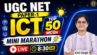 UGC NET Paper 1 ICT Top 50 MCQs | ICT Mini Marathon | Most Important ICT Questions | Kirti Singh