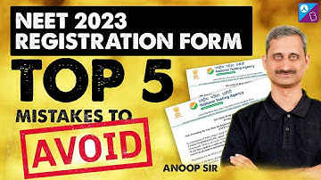 😱 NEET 2023 Application Form Date? Top 5 Mistakes to Avoid | NEET 2023 Latest News Today | Anoop Sir